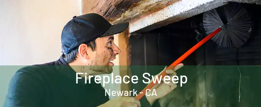 Fireplace Sweep Newark - CA